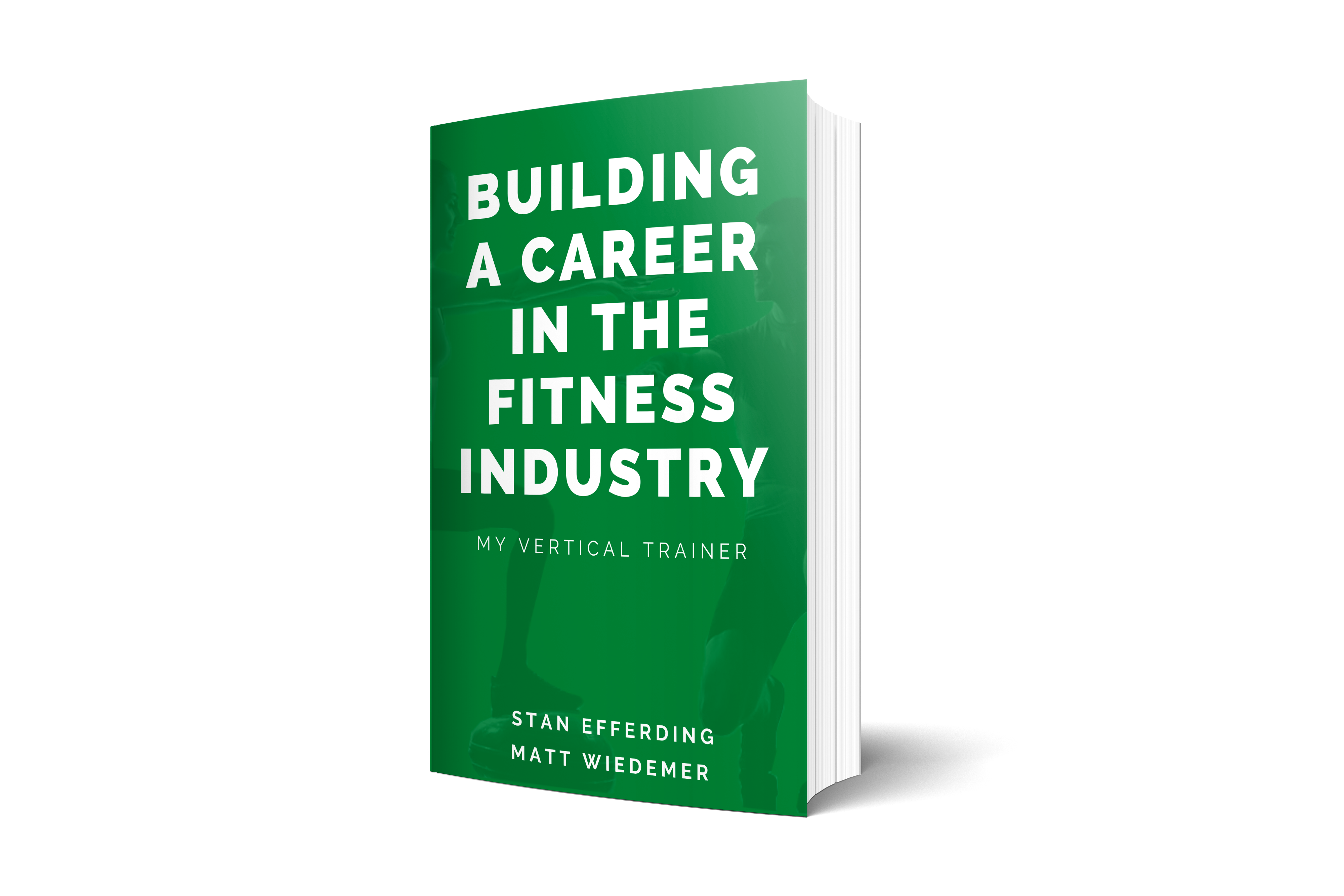 Building A Career in the Fitness Industry: My Vertical Trainer